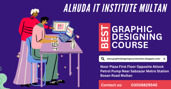  graphics designing Course Near 9 No Chungi Multan